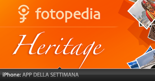 App Della Settimana: Fotopedia Heritage