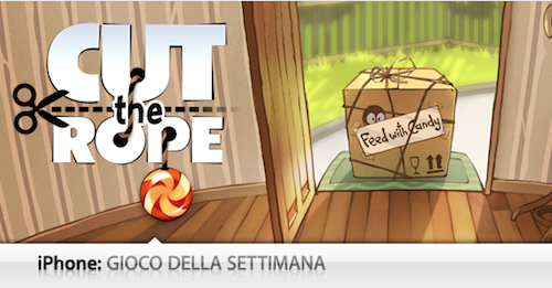 Gioco Della Settimana: Cut the Rope