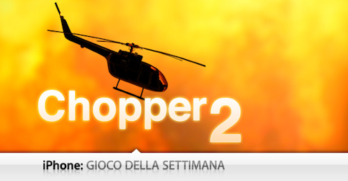 Gioco Della Settimana: Chopper 2