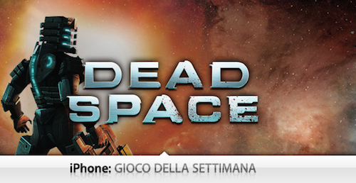 Gioco Della Settimana Dead Space