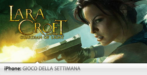 Gioco Della Settimana Lara Croft and the Guardian of Light