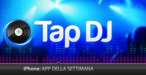 App Della Settimana Tap DJ