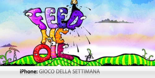 Gioco Della Settimana: Feed Me Oil