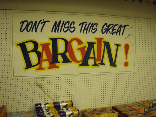 dont_miss_this_great_bargain_sign-e1314370854154