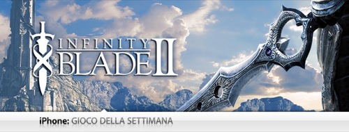 Gioco Della Settimana: Infinity Blade II