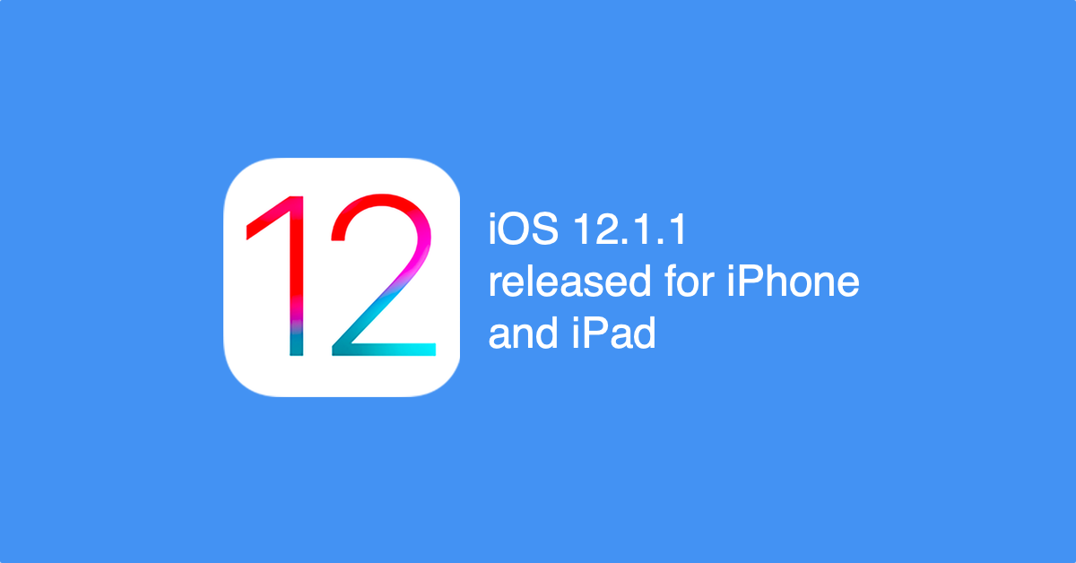 In distribuzione l'aggiornamento iOS 12.1.1: tutte le novità ufficiali