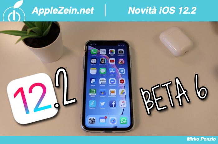 iOS 12.2 beta 6 disponibile anche per iPhone, alcuni dettagli